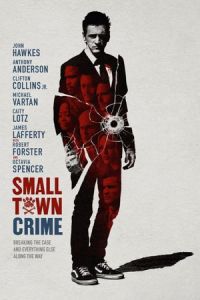 Small Town Crime (2017)